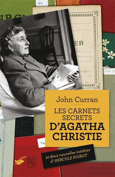 Les carnets secrets d'Agatha Christie : cinquante ans de mystères en cours d'élaboration | Agatha Christie, John Curran, Gerard de Cherge