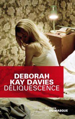 Déliquescence | Deborah Kay Davies, Jean Esch