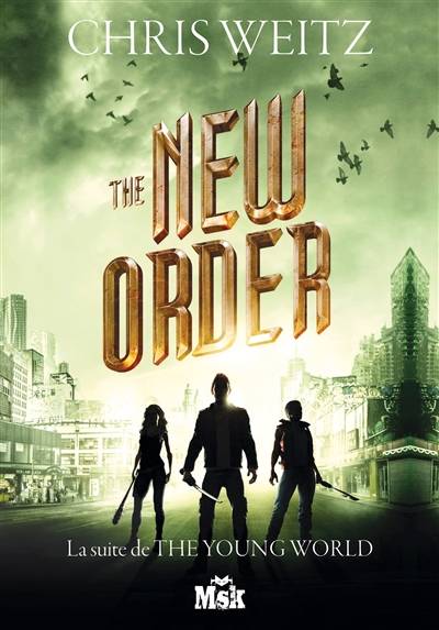 The young world. Vol. 2. The new order | Chris Weitz, Sébastien Guillot