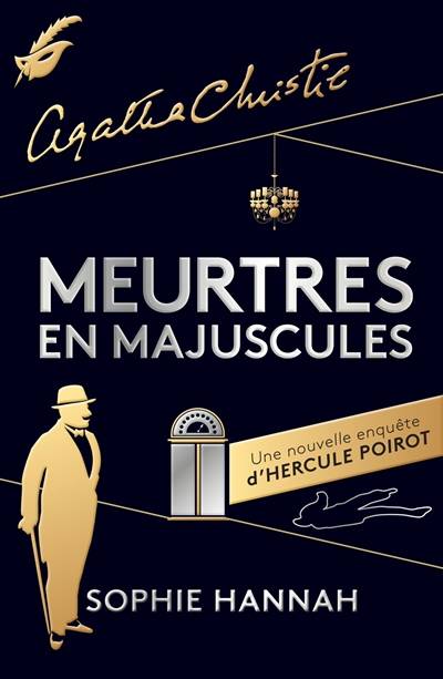 Meurtres en majuscules : une nouvelle enquête d'Hercule Poirot | Sophie Hannah, Agatha Christie, Valérie Rosier