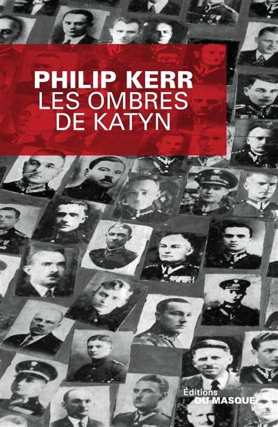 Les ombres de Katyn | Philip Kerr, Philippe Bonnet