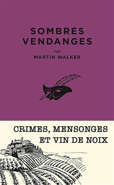 Une enquête de Bruno Courrèges. Sombres vendanges | Martin Walker, Gabrielle Merchez