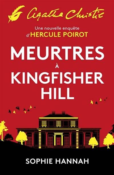 Meurtres à Kingfisher Hill : une nouvelle enquête d'Hercule Poirot | Sophie Hannah, Agatha Christie, Fabienne Gondrand