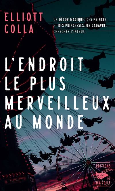 L'endroit le plus merveilleux au monde | Elliott Colla, Fabienne Gondrand