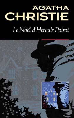 Le Noël d'Hercule Poirot | Agatha Christie, Françoise Bouillot