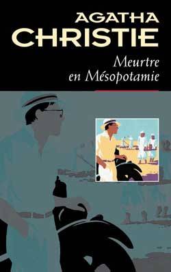 Meurtre en Mésopotamie | Agatha Christie, Robert Nobret