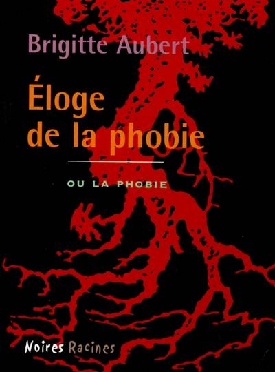 Eloge de la phobie | Brigitte Aubert