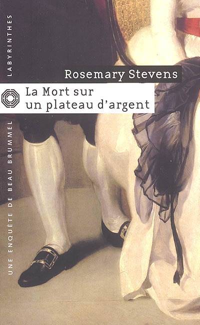 La mort sur un plateau d'argent : une enquête de Beau Brummel | Rosemary Stevens, Patricia Christian