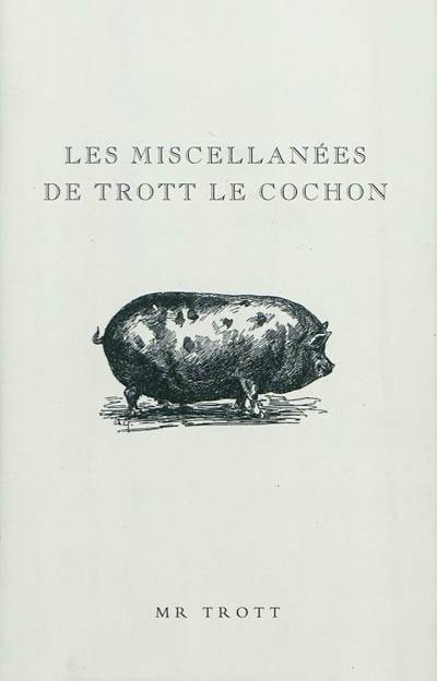 Les miscellanées de Trott le cochon | Mike Darton, Eloise Pane