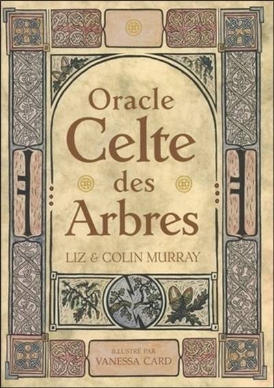 Oracle celte des arbres | Liz Murray, Colin Murray, Vanessa Card, Bernard Dubant