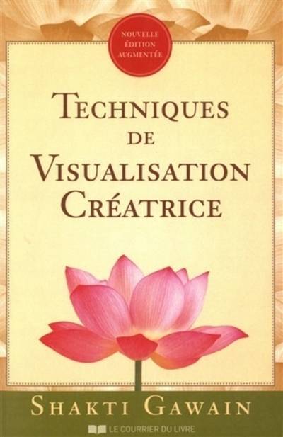 Techniques de visualisation créatrice | Shakti Gawain