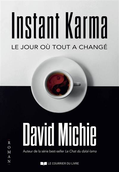 Instant karma : le jour où tout a changé | David Michie, Christine Destruhaut