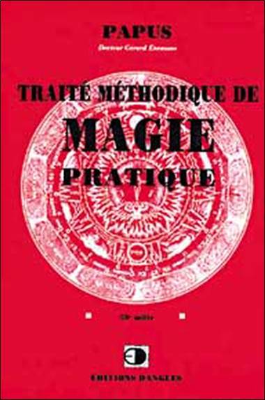 Traité méthodique de magie pratique | Papus