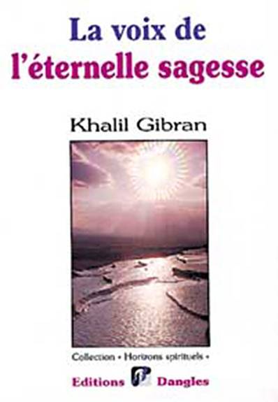 La Voix de l'éternelle sagesse | Khalil Gibran