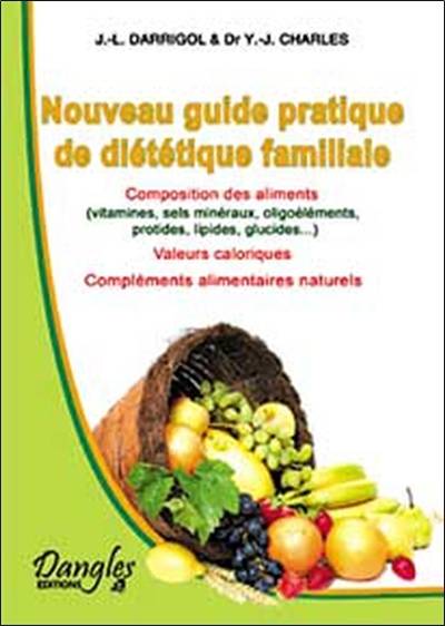 Guide pratique de diététique familiale | Y.-J. Charles, Jean-Luc Darrigol