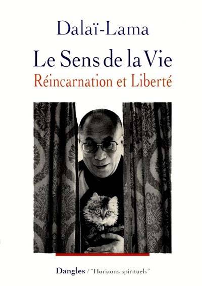 Le Sens de la vie : réincarnation et liberté | Dalaï-lama 14, Jeffrey Hopkins, Michel Cool, Pierre Lafforgue