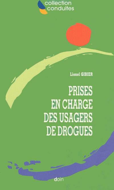 Prises en charge des usagers de drogues | Lionel Gibier