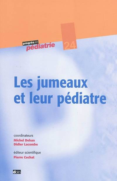 Les jumeaux et leur pédiatre | Michel Dehan, Didier Lacombe, Pierre Cochat