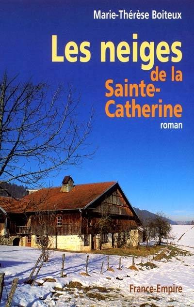 Les neiges de la Sainte-Catherine | Marie-Thérèse Boiteux