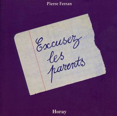 Excusez les parents | Pierre Ferran