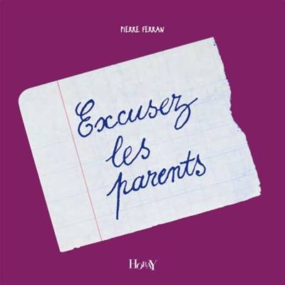 Excusez les parents | Pierre Ferran