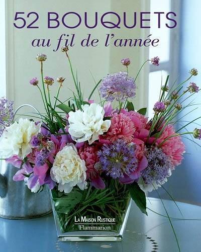 52 bouquets au fil de l'année | Franck Schmitt