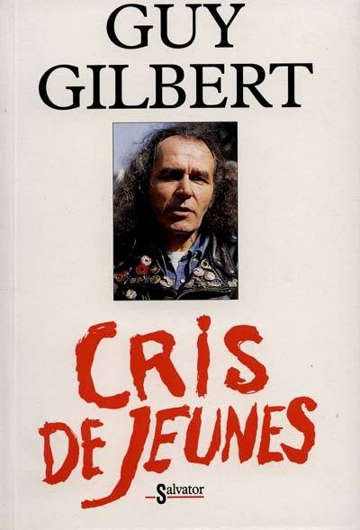 Cris de jeunes | Guy Gilbert