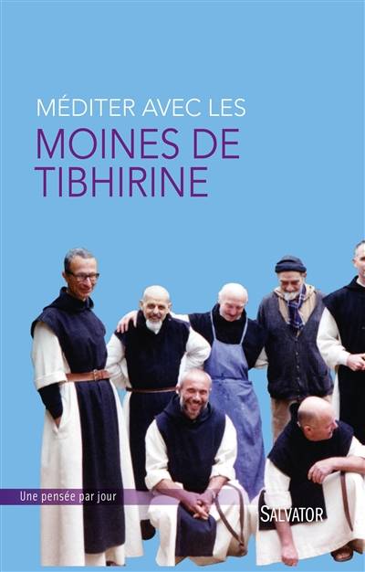 Méditer avec les moines de Tibhirine | Christophe Henning