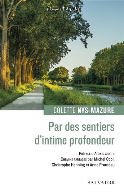 Par des sentiers d'intime profondeur | Colette Nys-Mazure, Alexis Jenni, Michel Cool, Christophe Henning, Anne Prouteau