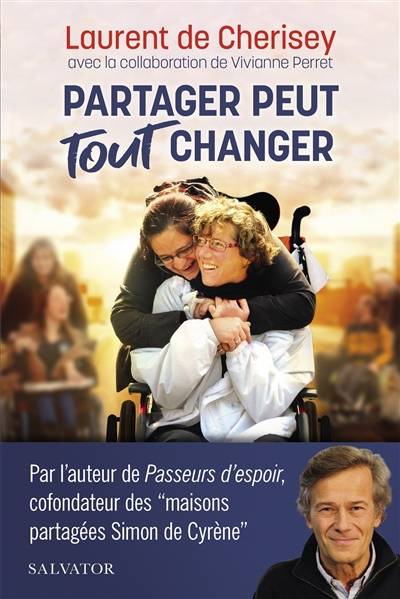 Partager peut tout changer | Laurent de Cherisey, Vivianne Perret