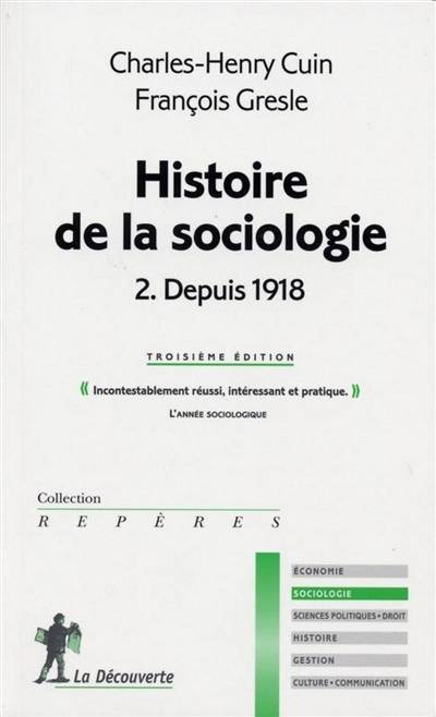 Histoire de la sociologie. Vol. 2. Depuis 1918 | Charles-Henry Cuin, François Gresle