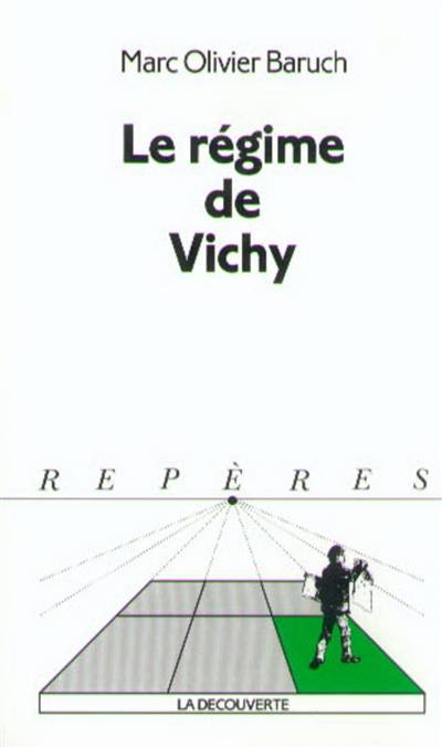 Le régime de Vichy | Marc-Olivier Baruch