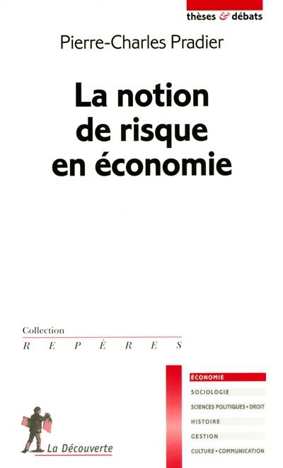 La notion de risque en économie | Pierre-Charles Pradier