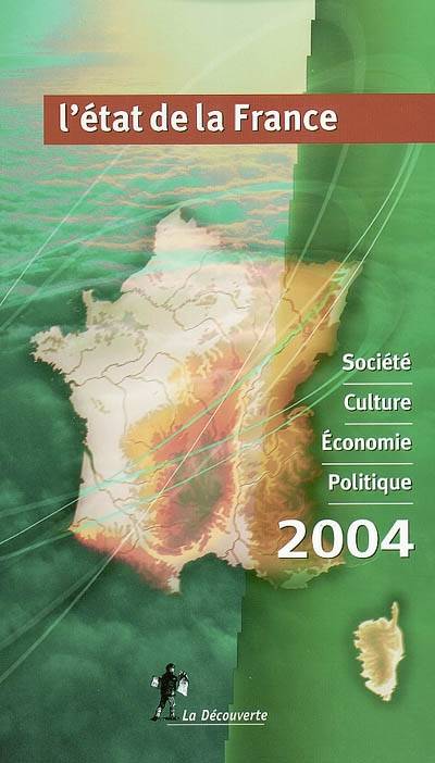 L'état de la France 2004 : un panorama unique et complet de la France : société, culture, économie, politique | Serge Cordellier, Elisabeth Lau, Dominique Andolfatto, Claire Aubin, Jacques Barou