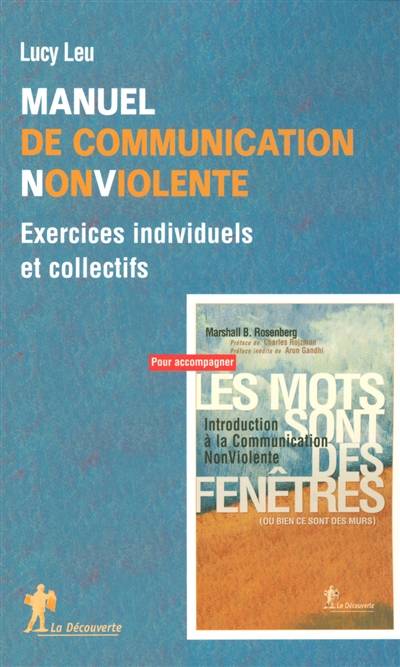 Manuel de communication non violente : exercices individuels et collectifs | Lucy Leu, Farrah Baut-Carlier