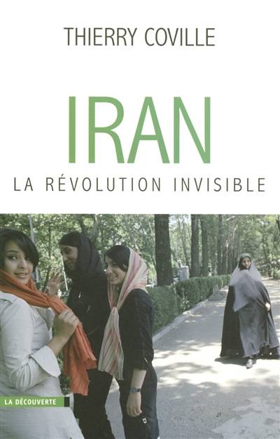 Iran, la révolution invisible | Thierry Coville