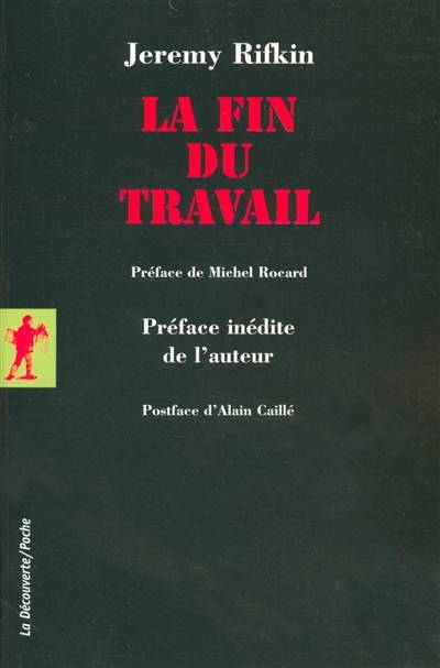 La fin du travail | Jeremy Rifkin, Michel Rocard, Alain Caillé