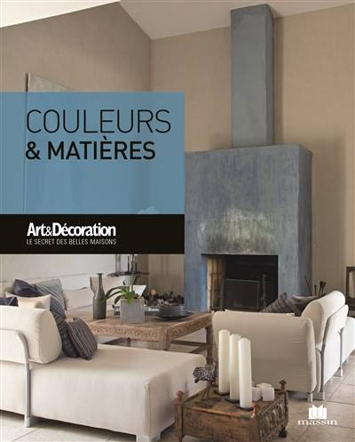 Couleurs & matières | Art & decoration (periodique)