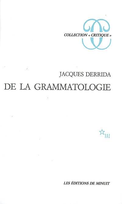 De la grammatologie | Jacques Derrida