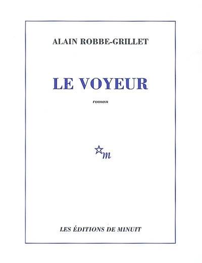 Le voyeur | Alain Robbe-Grillet