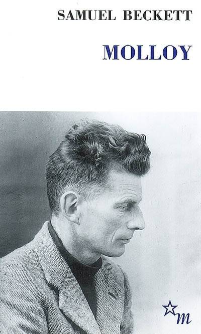 Molloy. Molloy, un évènement littéraire, une oeuvre | Samuel Beckett, Jean-Jacques Mayoux