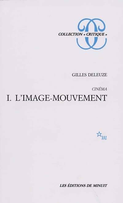 Cinéma. Vol. 1. L'Image mouvement | Gilles Deleuze