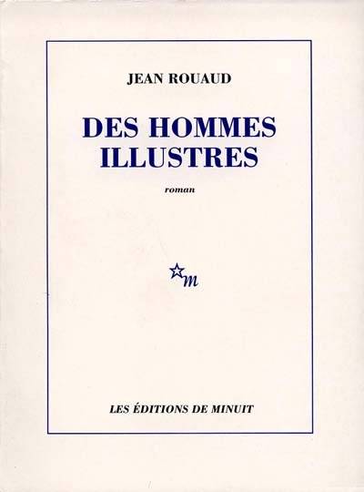 Des Hommes illustres | Jean Rouaud