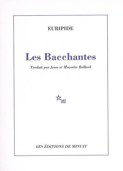 Les Bacchantes | Euripide, Jean Bollack, Mayotte Bollack