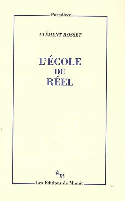 L'école du réel | Clement Rosset