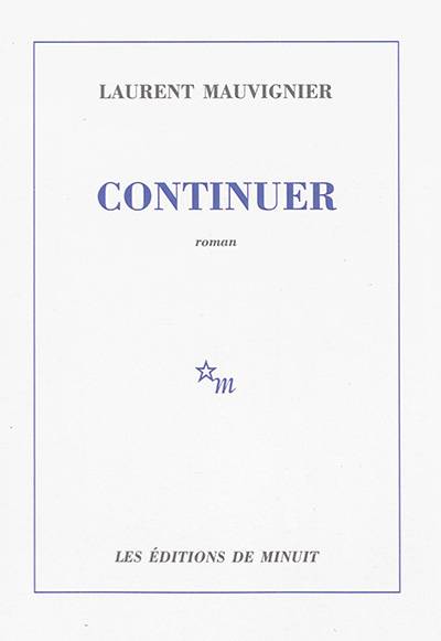 Continuer | Laurent Mauvignier