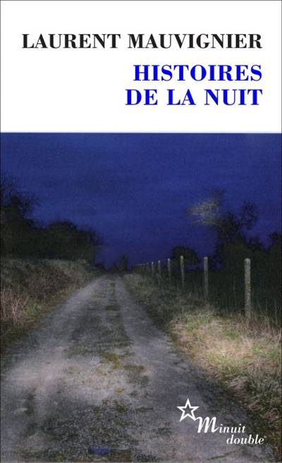 Histoires de la nuit | Laurent Mauvignier