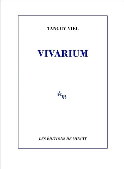 Vivarium | Tanguy Viel