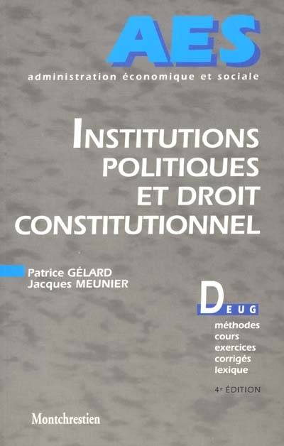 Institutions politiques et droit constitutionnel | Patrice Gelard, Jacques Meunier