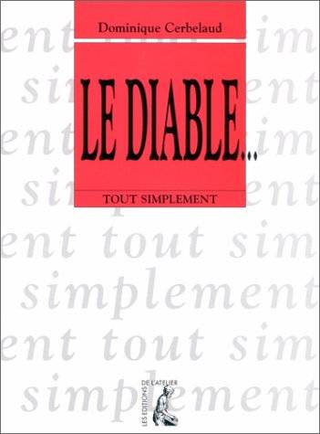 Le diable... | Dominique Cerbelaud